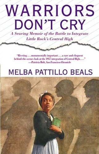 Warriors Don&rsquo;t Cry: A Searing Memoir of the Battle to Integrate Little Ro – GOOD