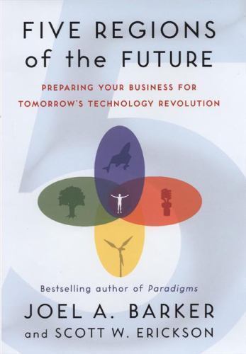 Five Regions of the Future: Preparing You- 9781591840893, hardcover, Barker, new