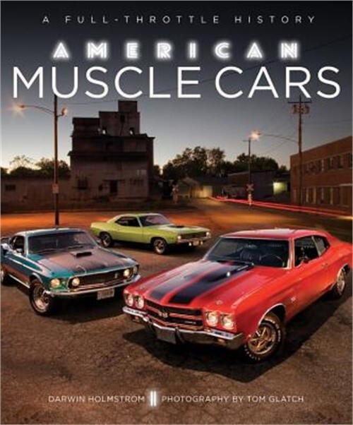 American Muscle Cars: A Full-Throttle History (Hardback or Cased Book)