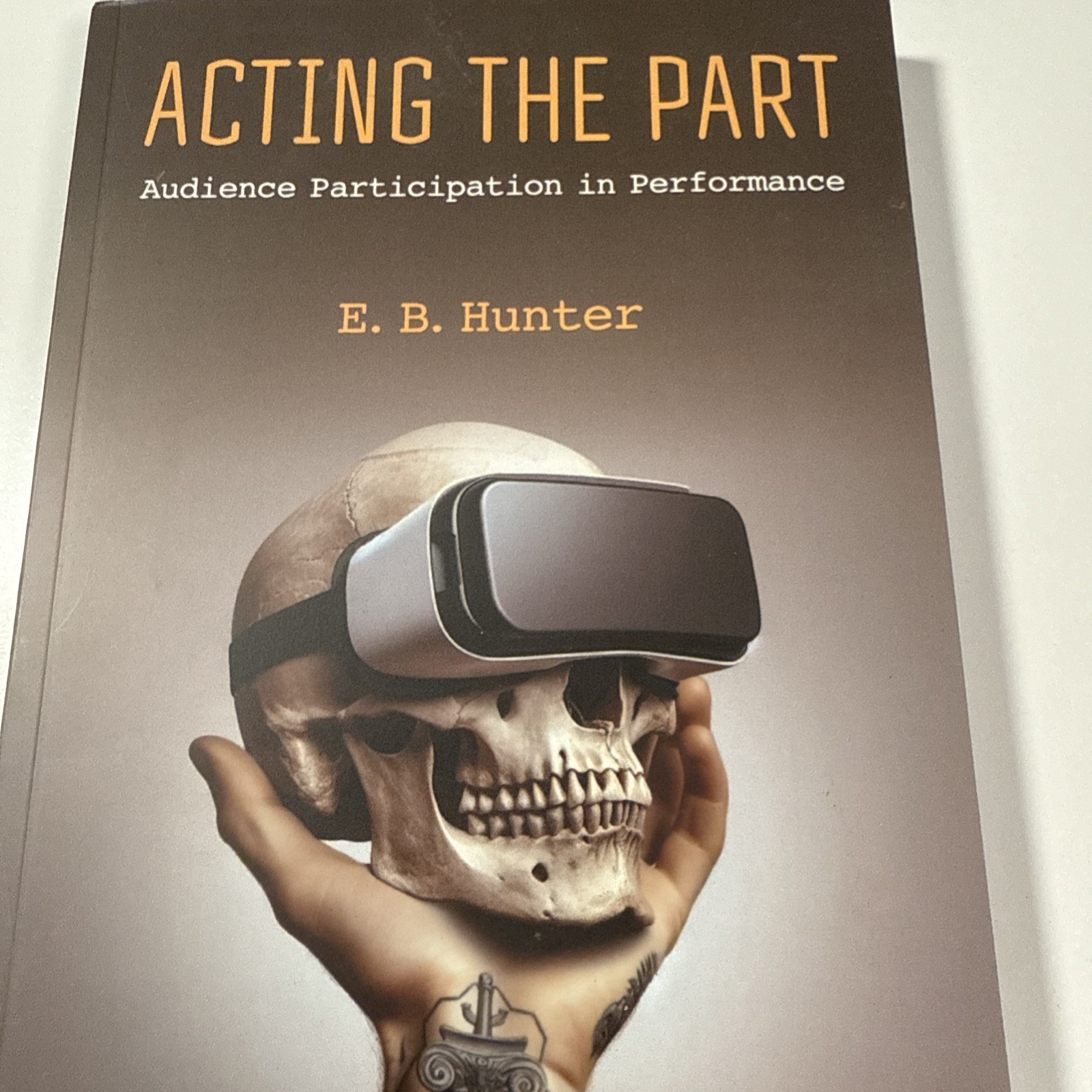 Acting The Part Audience Participation In Performance E B Hunter