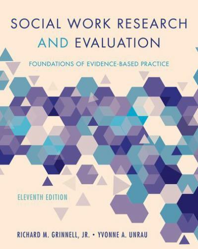 Social Work Research and Evaluation: Foundations of Evidence-Based Practice, Gri