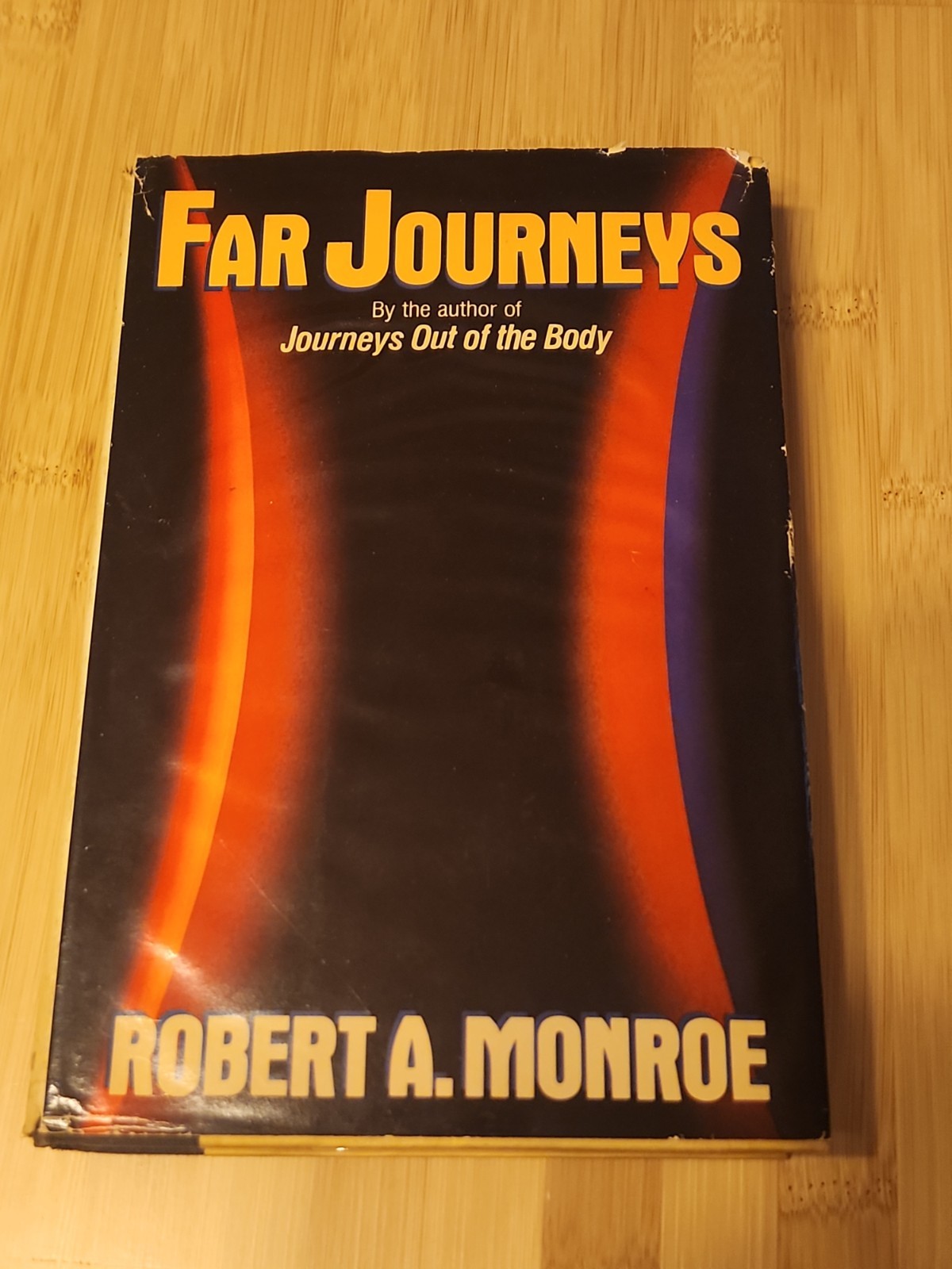 Far Journeys by Robert A. Monroe Hardcover 1st Edition – 0-385-23181-4