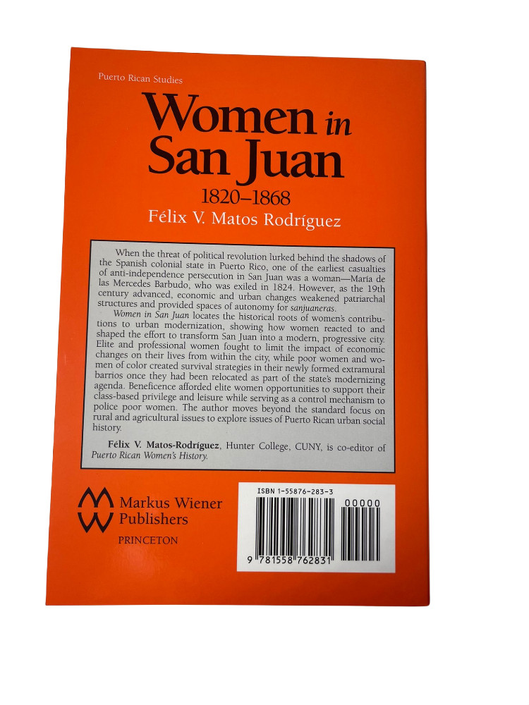 Women in San Juan, 1820-1868 by Felix V. Rodriguez, Félix Matos Rodríguez
