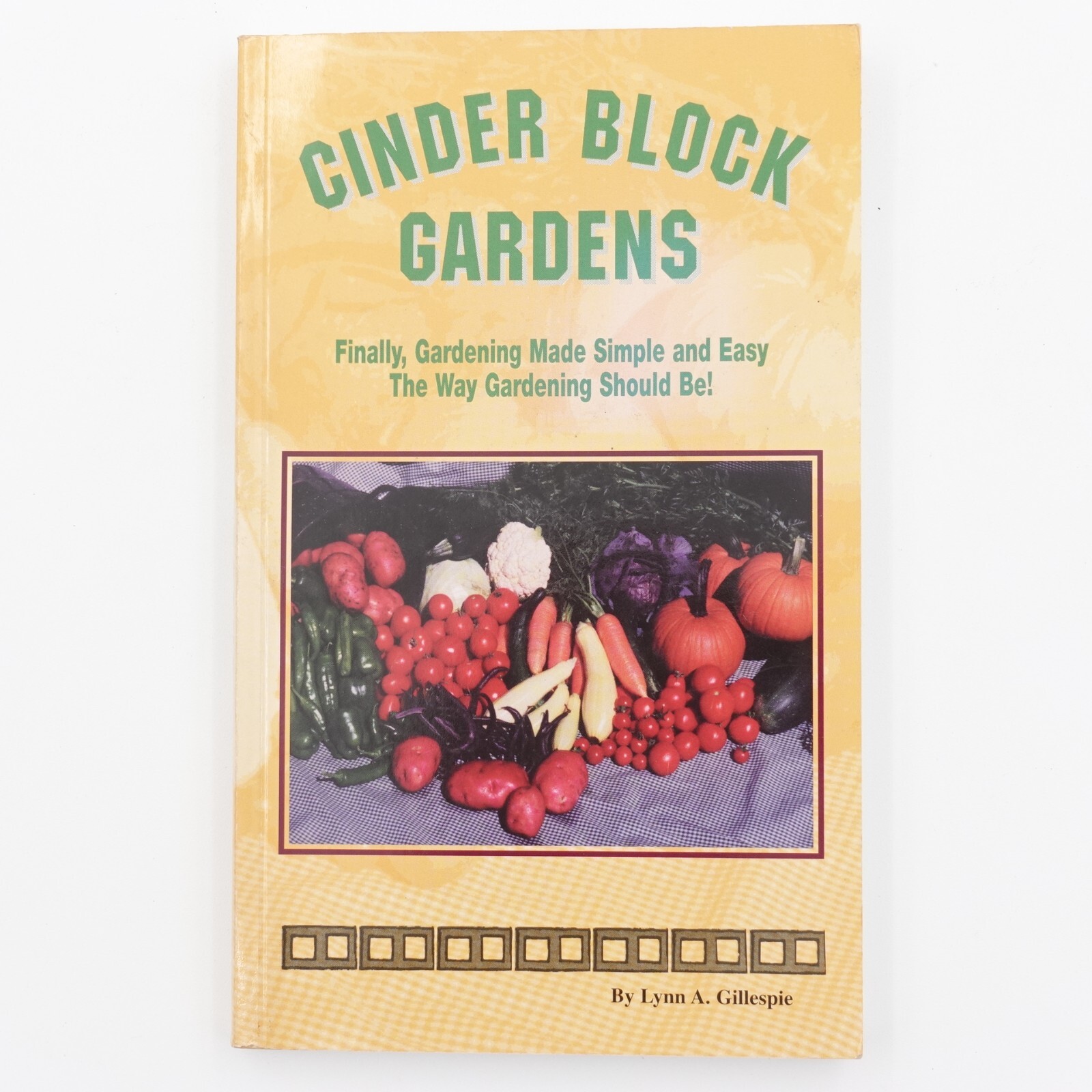 Cinder Block Gardens By Lynn A Gillespie 2000 PB 206 Pages Very Good Condition