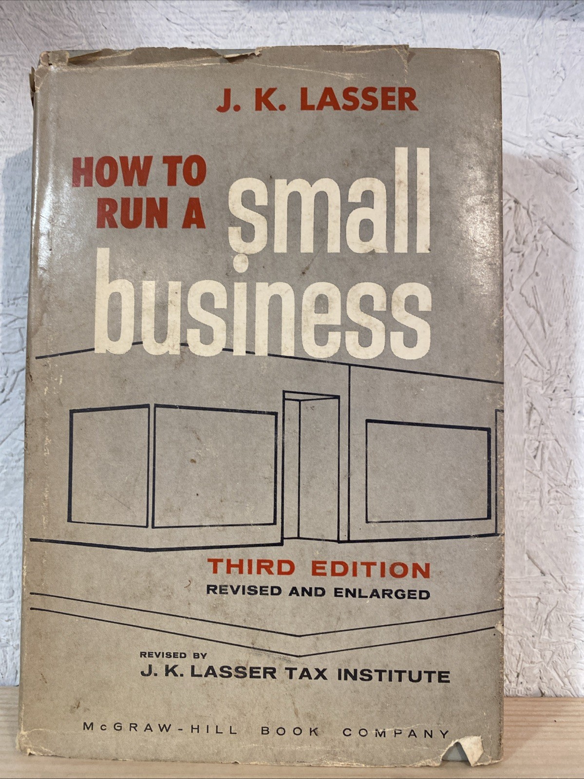 1955 How To Run A Small Business By J K Lasser 332 Pages