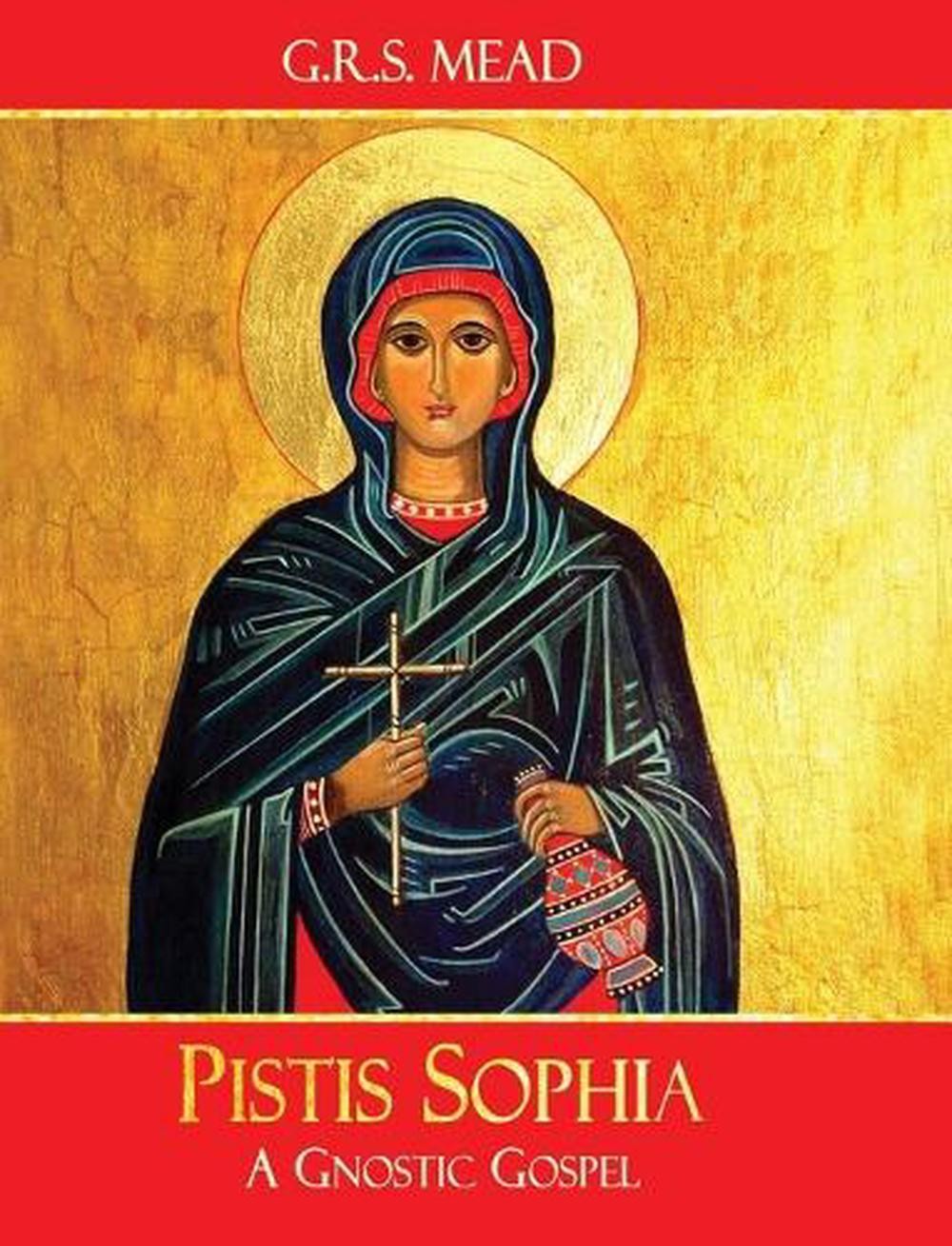 Pistis Sophia: A Gnostic Gospel by G.R.S. Mead (English) Hardcover Book