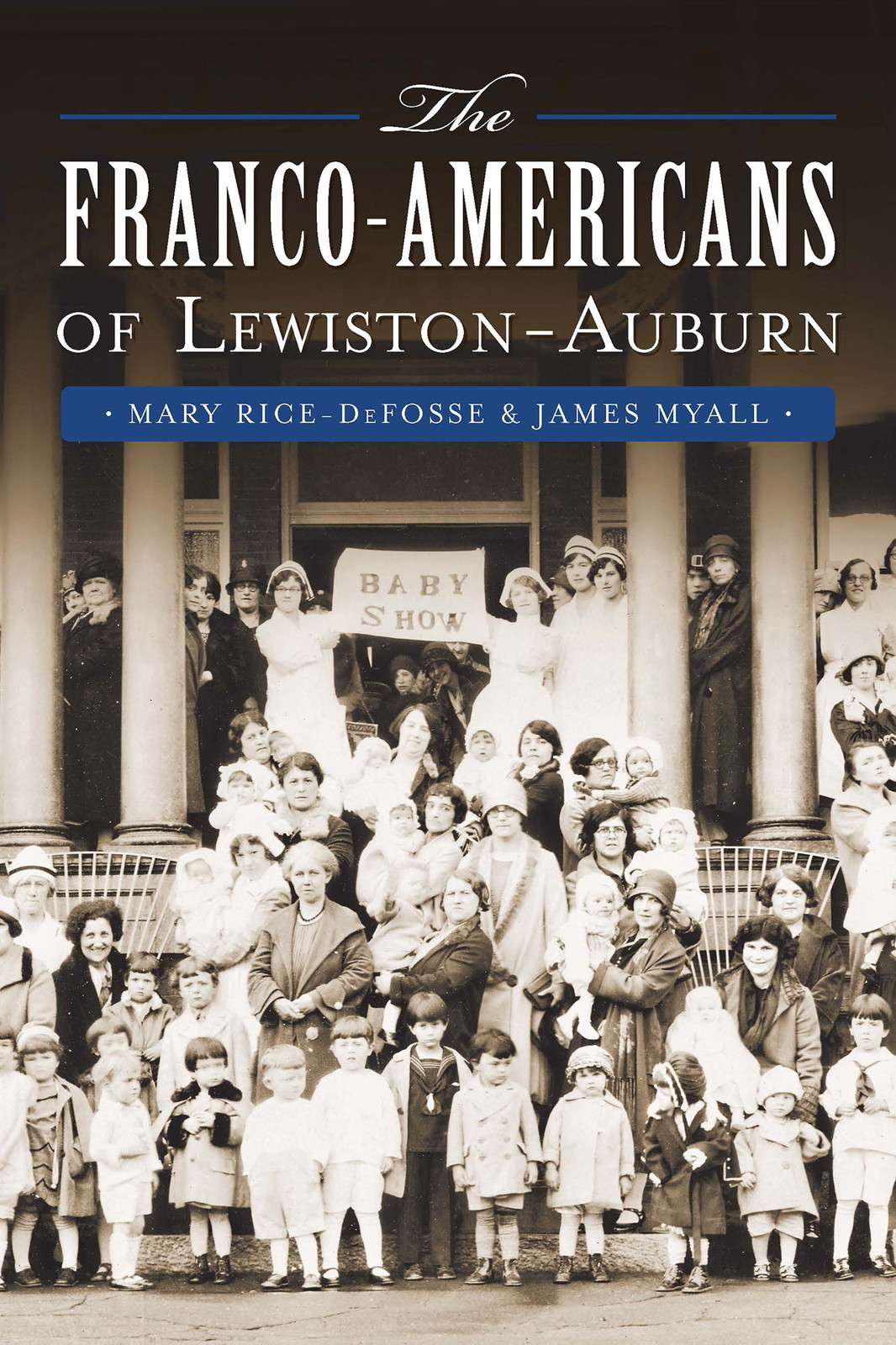The Franco-Americans of Lewiston-Auburn, Maine, American Heritage, Paperback