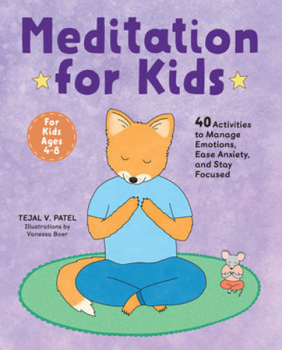 Meditation for Kids: 40 Activities to Manage Emotions, Ease Anxiety, and – GOOD
