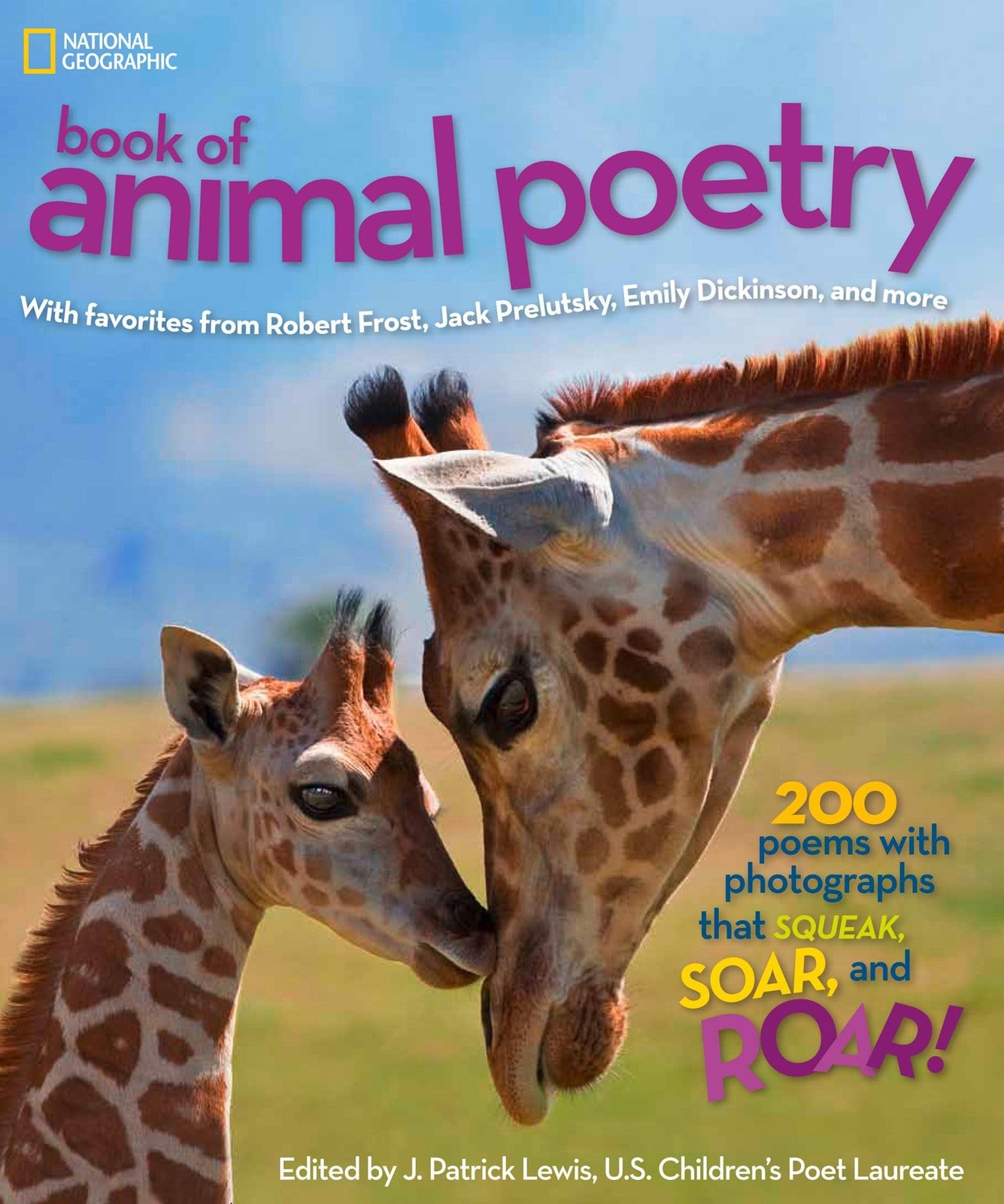 National Geographic Book of Animal Poetry: 200 Poems with Photographs That S…