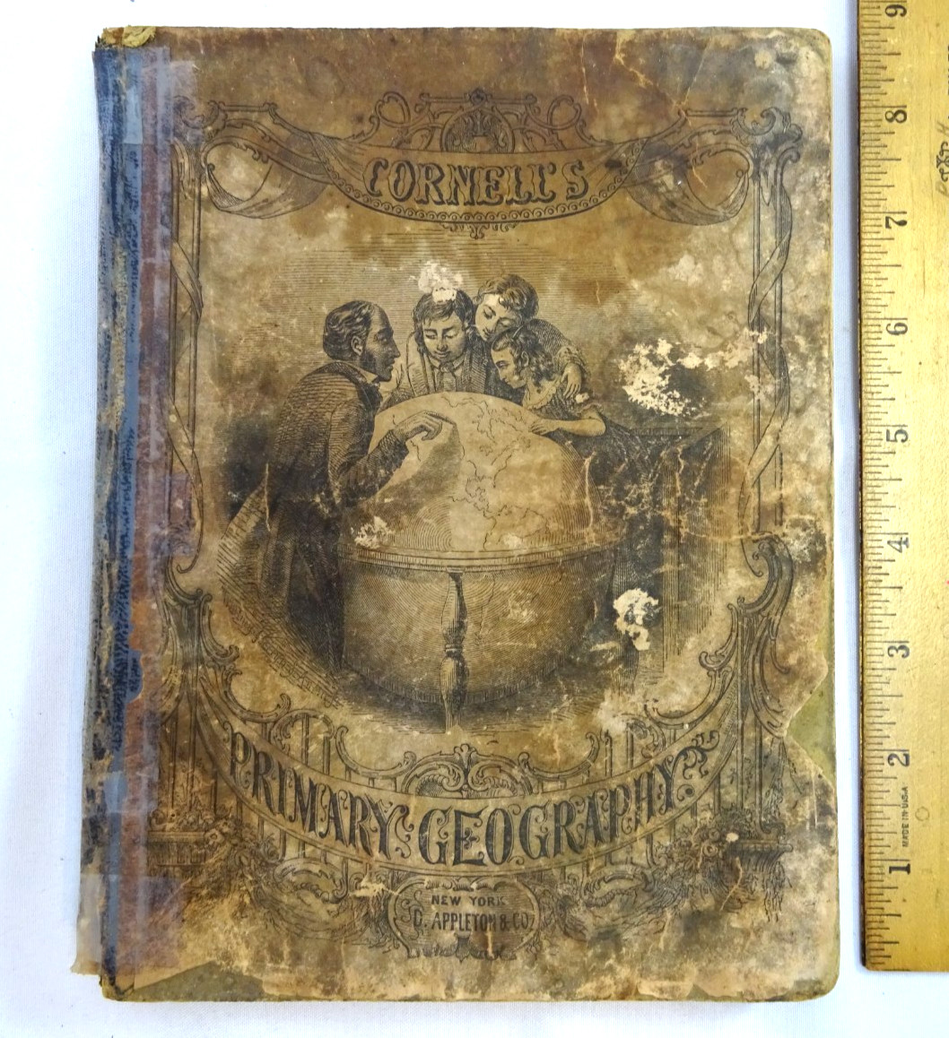 ANTIQUE SCHOOL BOOK 1857 EDITION CORNELL&rsquo;S PRIMARY GEOGRAPHY APPLETON & Co N.Y.