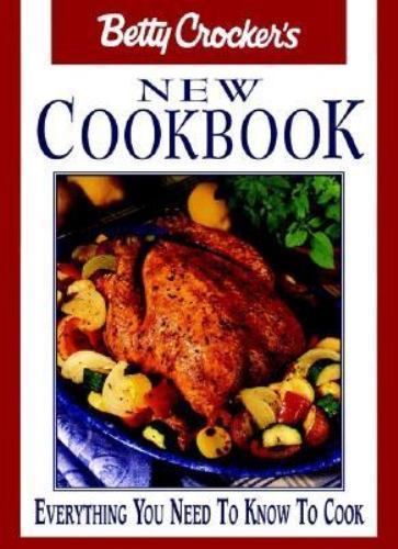 Betty Crocker&rsquo;s New Cookbook: Everything You Need to Know to Cook