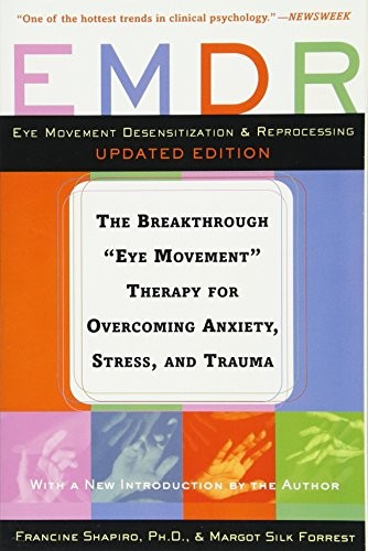 EMDR: THE BREAKTHROUGH « EYE MOVEMENT » THERAPY FOR By Francine Shapiro **Mint**