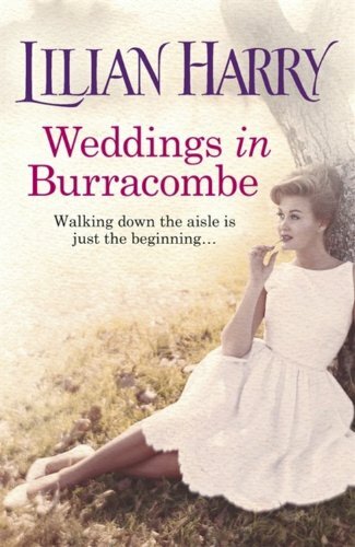 Weddings in Burracombe By Lilian Harry. 9781409127970