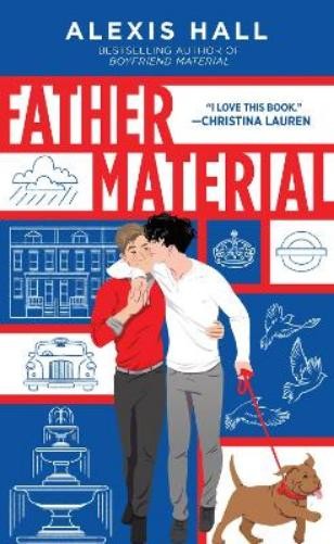 Alexis Hall Father Material (Paperback) London Calling