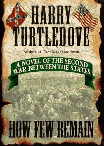 Signed First Edition Turtledove, Harry – How Few Remain Del Rey hardcover