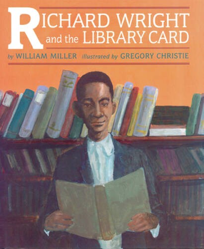 Richard Wright and the Library Card – Paperback By William Miller – VERY GOOD