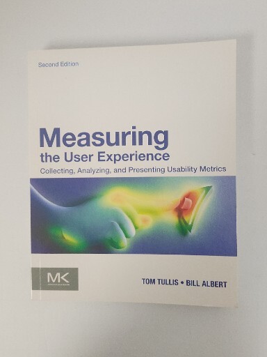 Interactive Technologies Ser.: Measuring the User Experience : Collecting,…