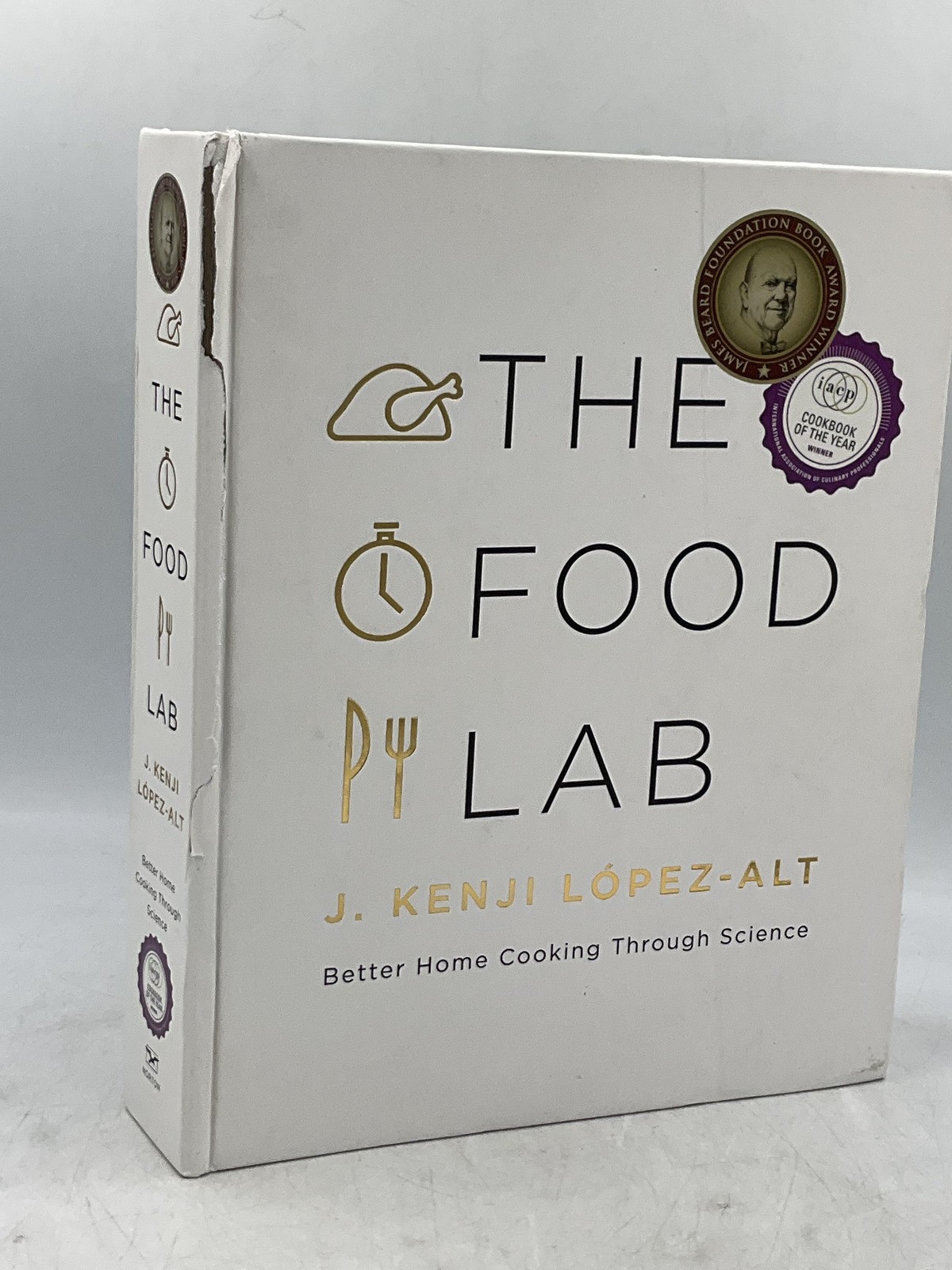 The Food Lab Better Home Cooking Through Science J. Kenji López-Alt Hardcover
