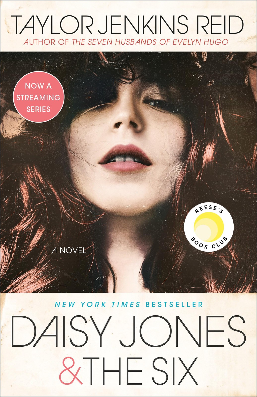 Daisy Jones & The Six: Reese&rsquo;s Book Club: A Novel