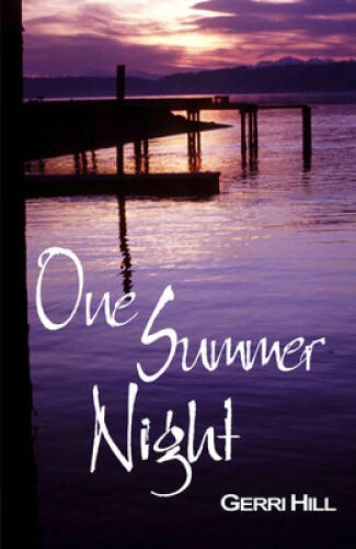 One Summer Night – Paperback By Hill, Gerri – VERY GOOD