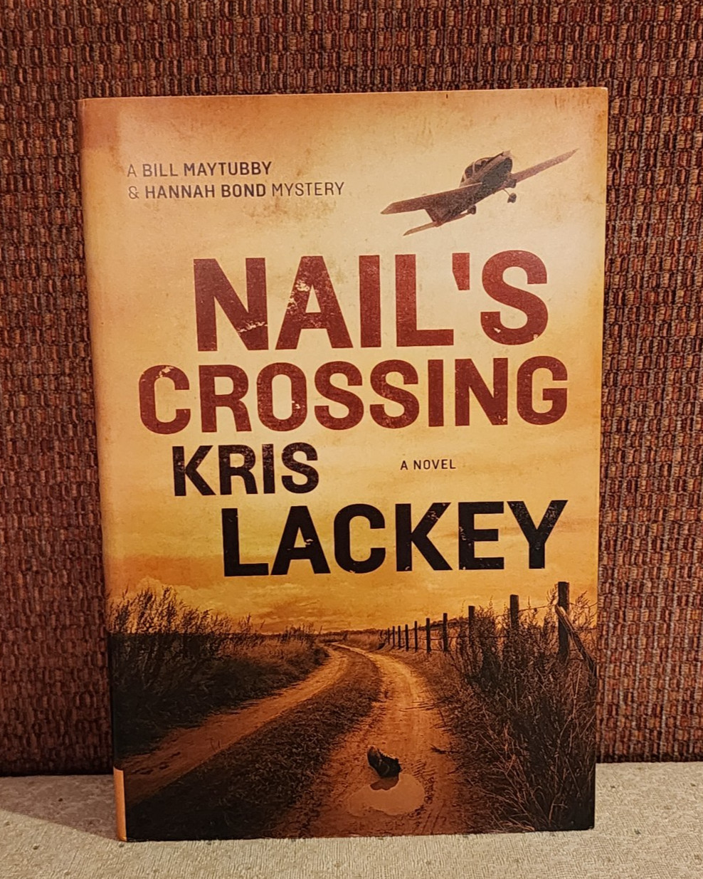 Nail&rsquo;s Crossing by Kris Lackey 2017 Hardcover Dust Jacket SIGNED by Author