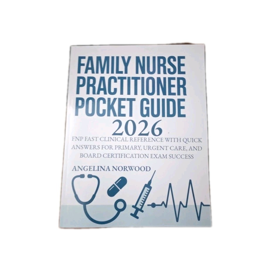 Family Nurse Practitioner Pocket Guide 2026 FNP Fast Clinical Reference with