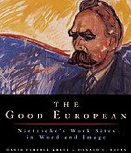 The Good European: Nietzsche&rsquo;s Work Sites in Word and Image