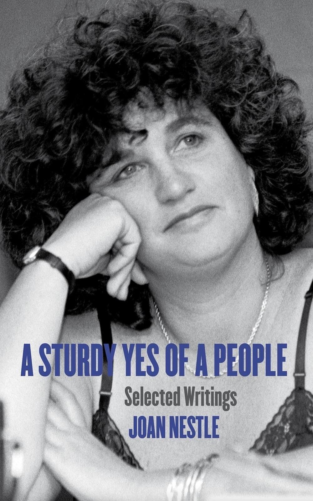 A Sturdy Yes of a People: Selected Writings by Joan Nestle (English) Paperback B