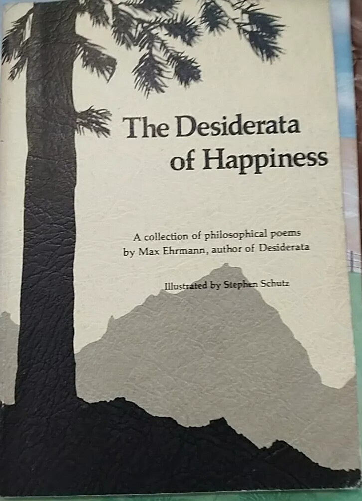 The Desiderata of Happiness: A Collection of Philosophical Poems by Max Ehrmann