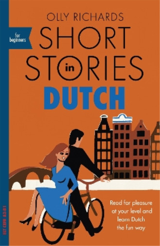 Olly Richards Short Stories in Dutch for Beginners (Paperback) Readers