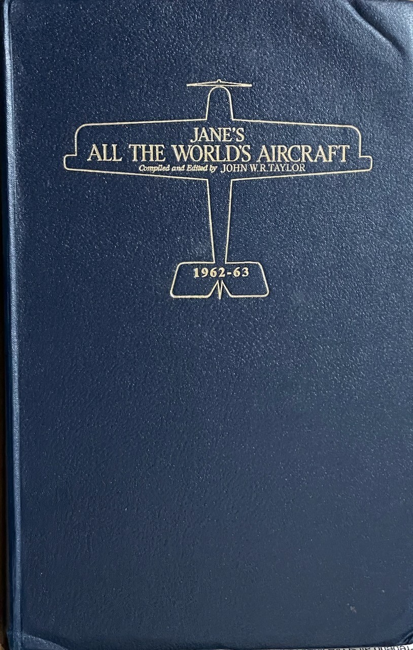 Jane&rsquo;s All the World&rsquo;s Aircraft 1962-63 / John W. R. Taylor (ed.)