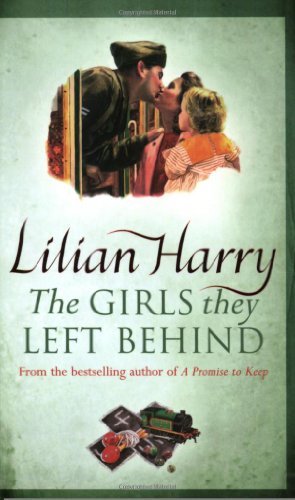 The Girls They Left Behind (Street at War) By Lilian Harry. 9780