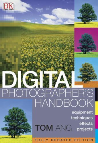 Digital Photographer&rsquo;s Handbook, Updtated Editio- 0756603463, Tom Ang, hardcover