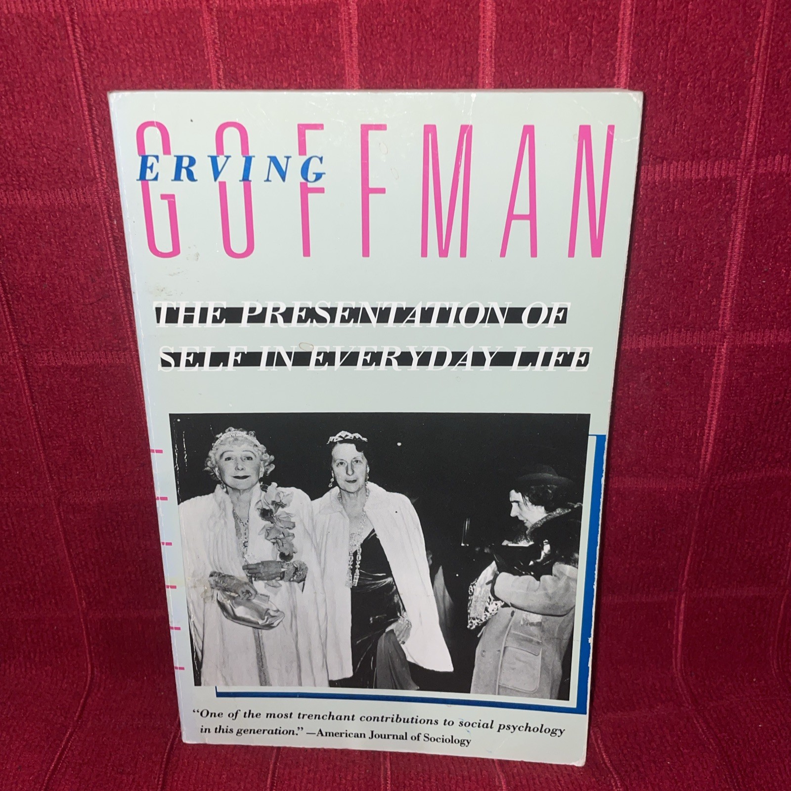 The Presentation of Self in Everyday Life, by Erving Goffman, (SEE PHOTOS)