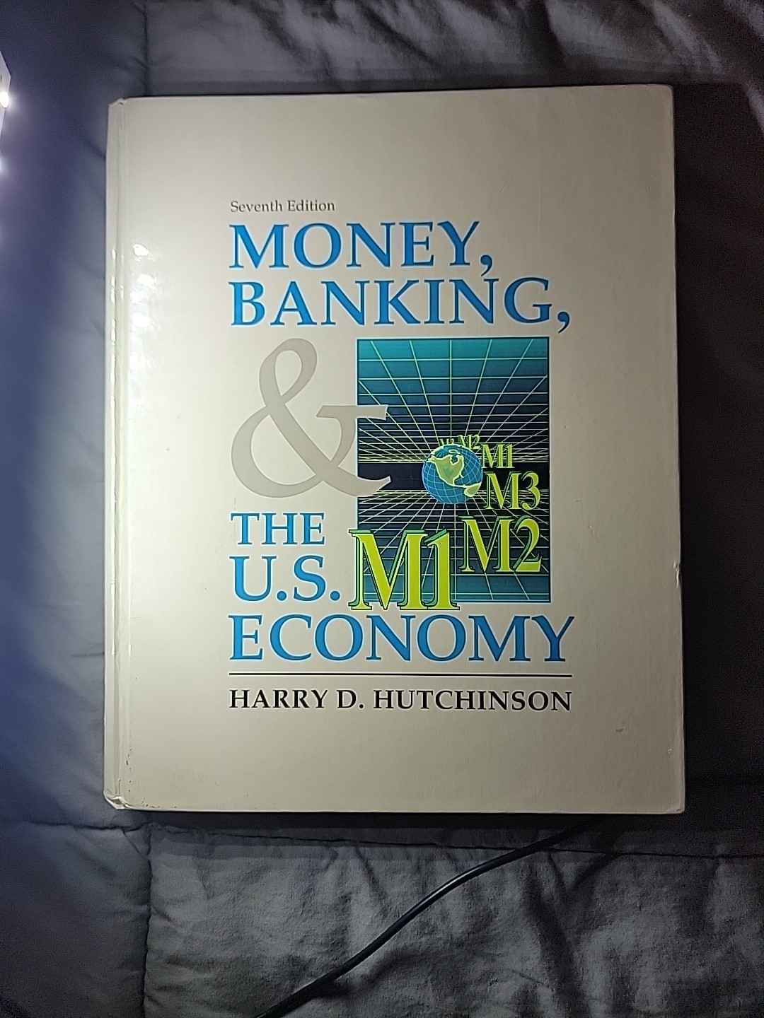 Money, banking, and the U.S. economy. Hutchinson, Harry D.: 1991