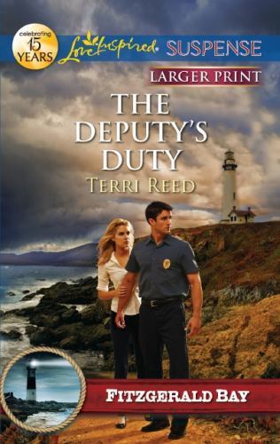 The Deputy&rsquo;s Duty (Fitzgerald Bay, 6) by Terri Reed