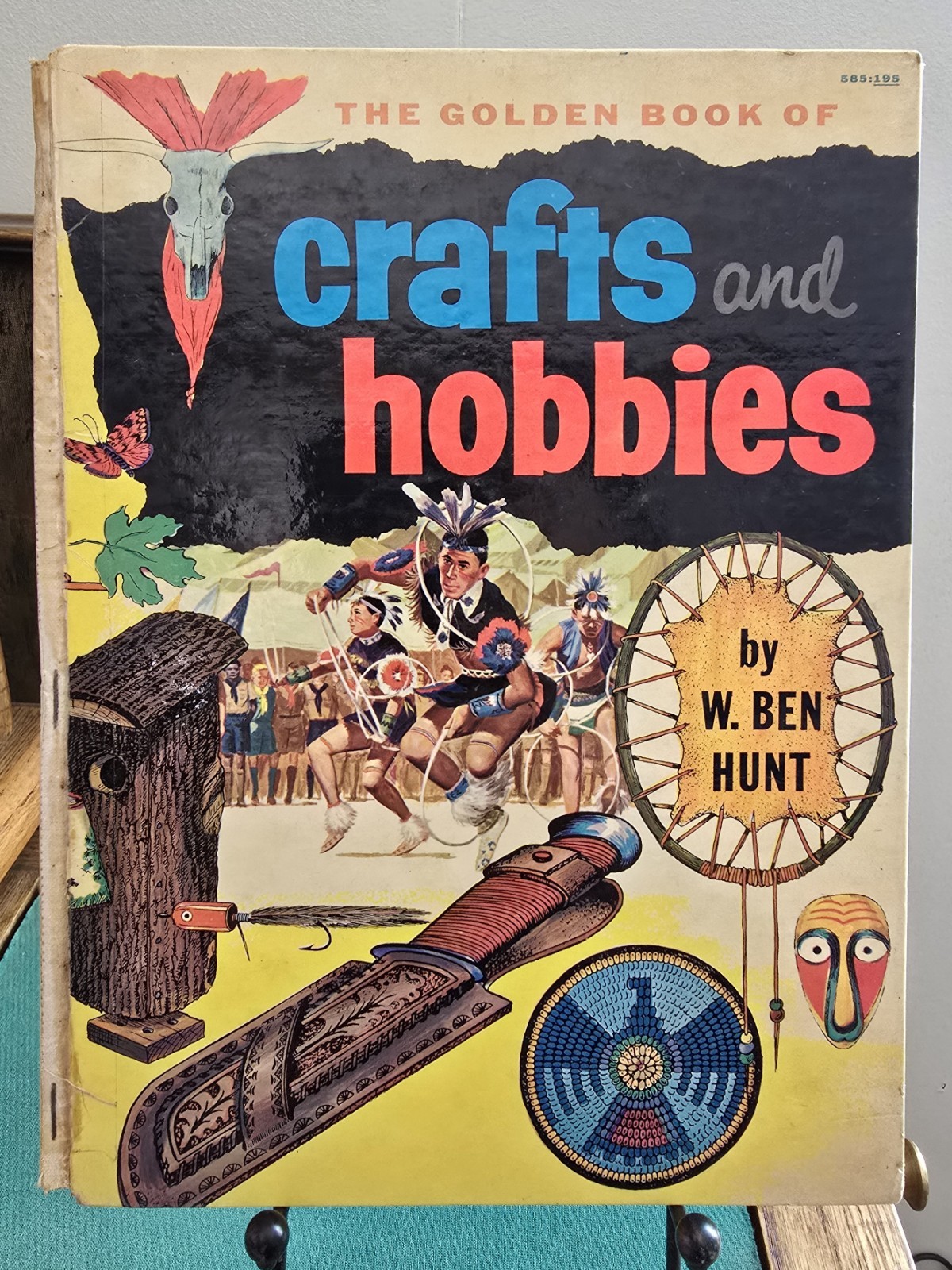 The Golden Book Of Crafts And Hobbies by Ben W. Hunt 1959
