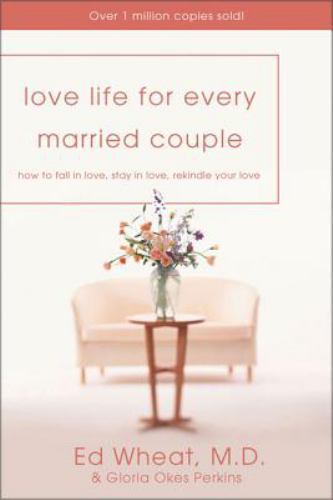 Love Life for Every Married Couple – paperback, Ed Wheat, 9780310214861