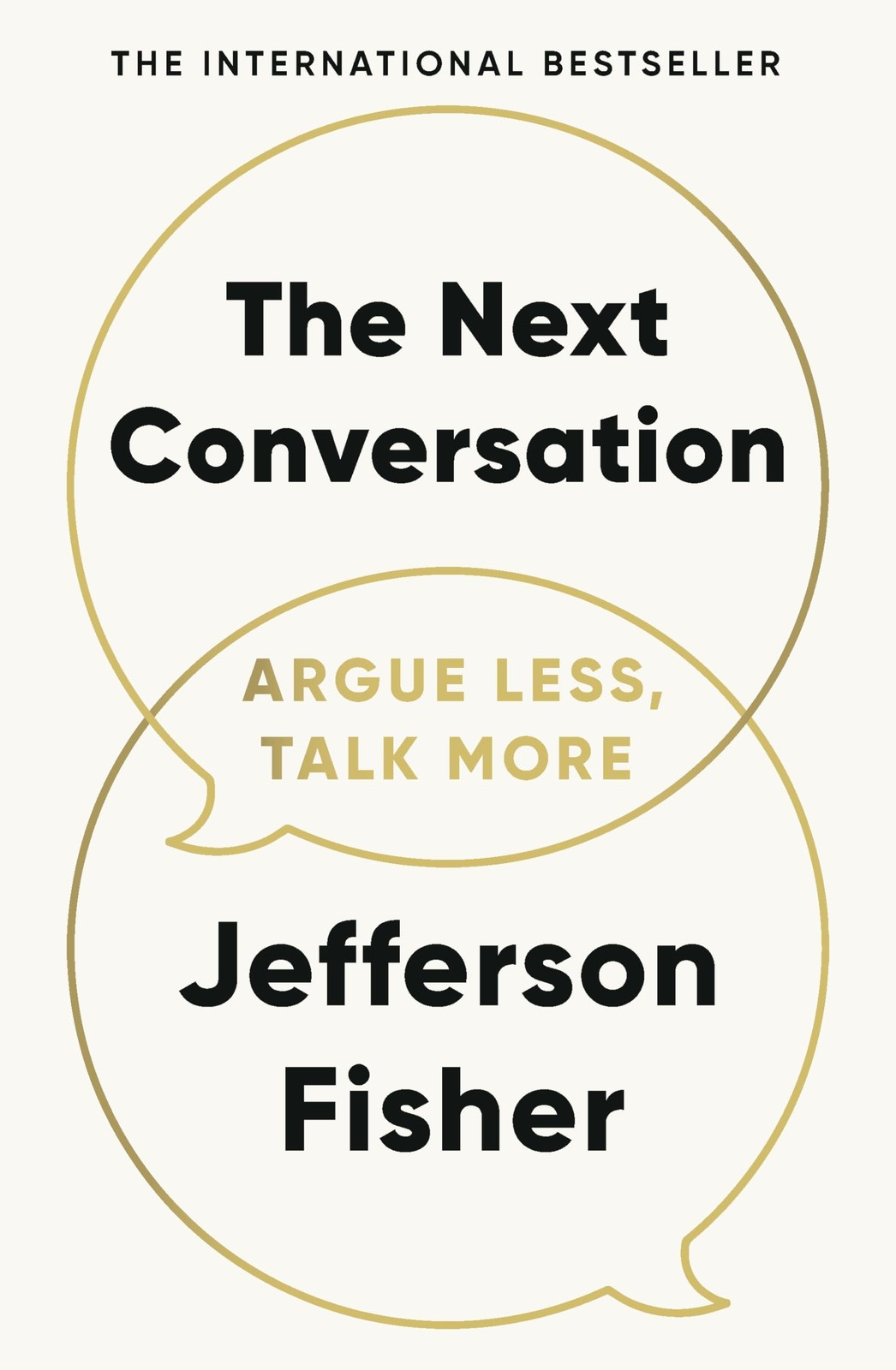 The Next Conversation: Argue Less, Talk More – paperback Jefferson Fisher
