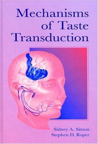 Mechanisms of Taste Transduction, Hardcover by Simon, Sidney A.; Roper, Steph…