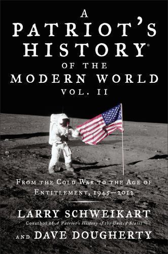 Patriot&rsquo;s History® of the Modern World, Vo- hardcover, Schweikart, 9781595231048