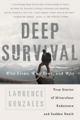 Deep Survival: Who Lives, Who Dies, and Why by Gonzales, Laurence