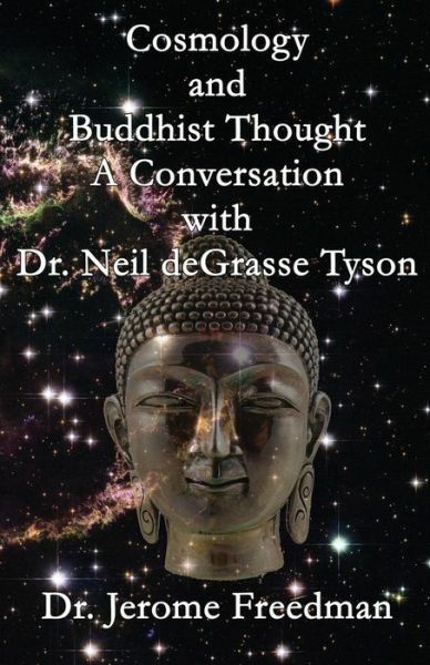 Cosmology And Buddhist Thought: A Conversation With Dr Neil Degrasse Tyson