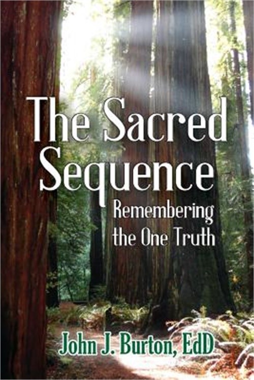 The Sacred Sequence: Remembering the One Truth (Paperback or Softback)