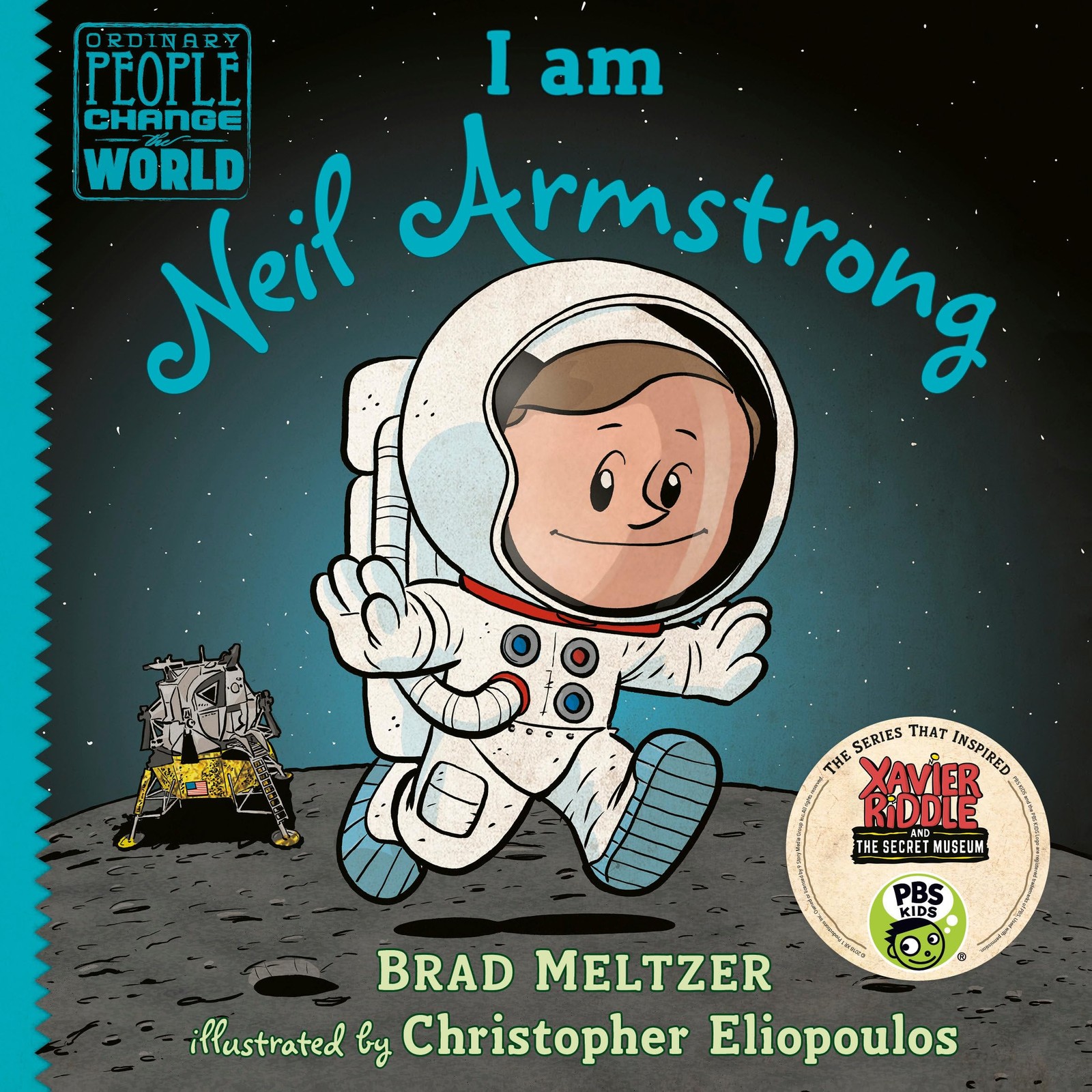 I am Neil Armstrong (Ordinary People Change the World) – Meltzer, Brad|Eliop…