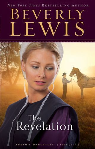 The Revelation; Abram&rsquo;s Daughters #5 – paperback, 0764228749, Beverly Lewis