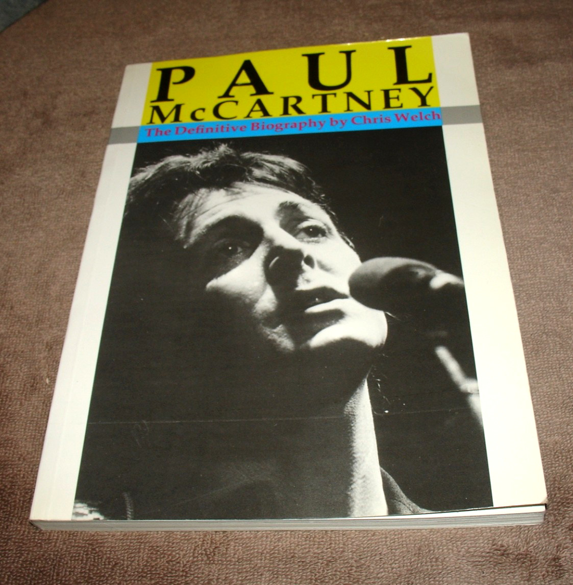 Paul McCartney: The Definitive Biography by Chris Welch – Paperback