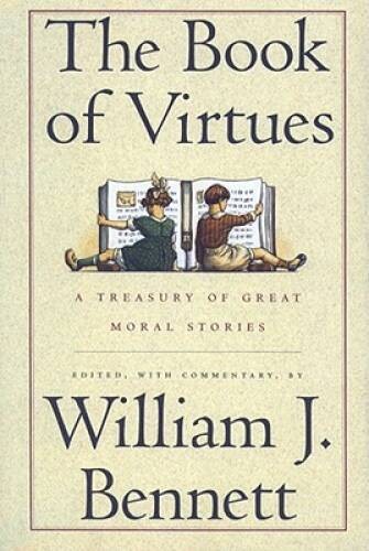 The Book of Virtues: A Treasury of Great Moral Stories – Hardcover – GOOD