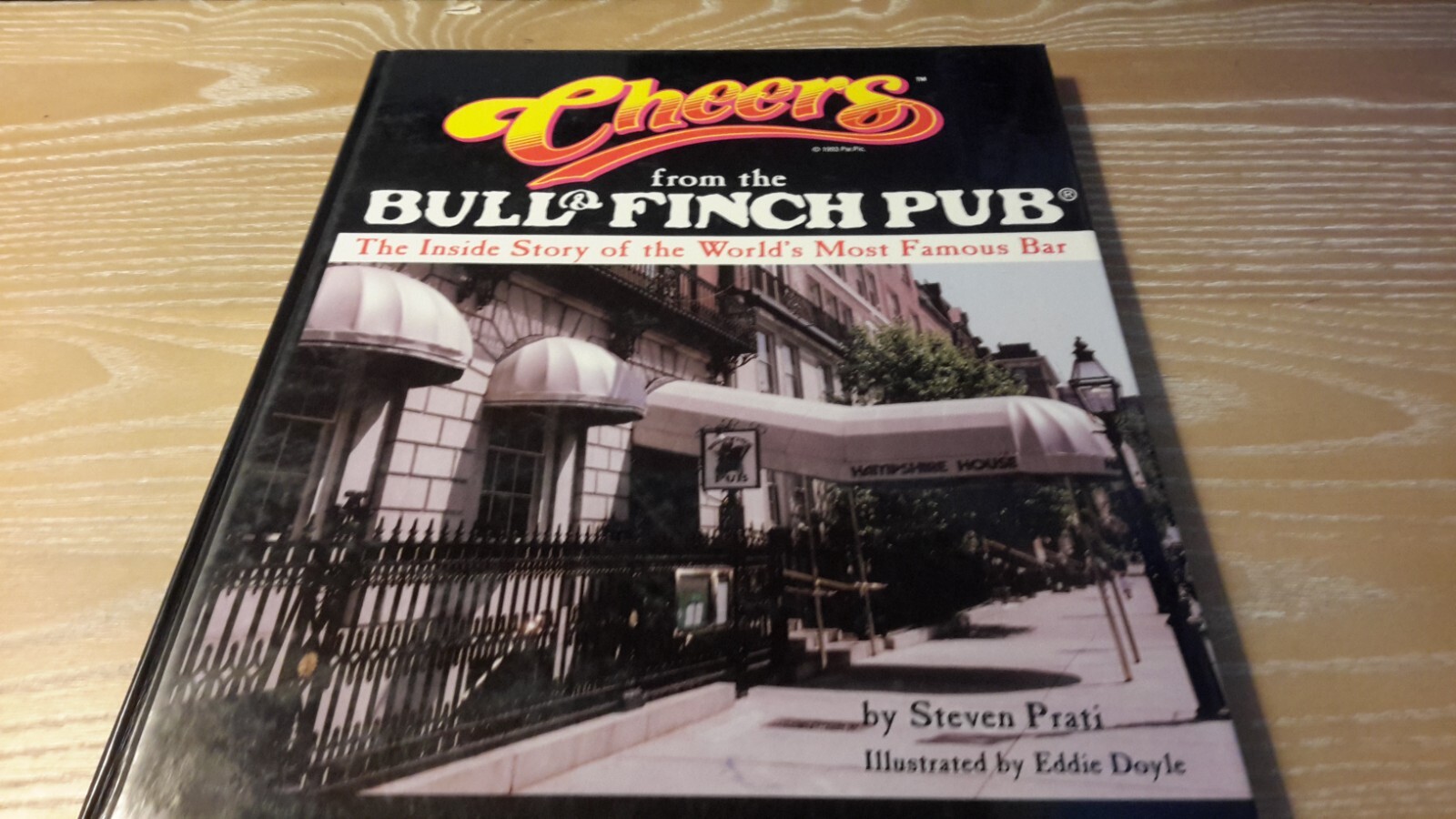 Autographed by Steven Prati 1st Edition « Cheers From The Bull & Finch Pub » 1993