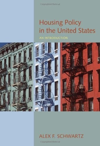 Housing Policy In The United States: An Introduction By Schwartz